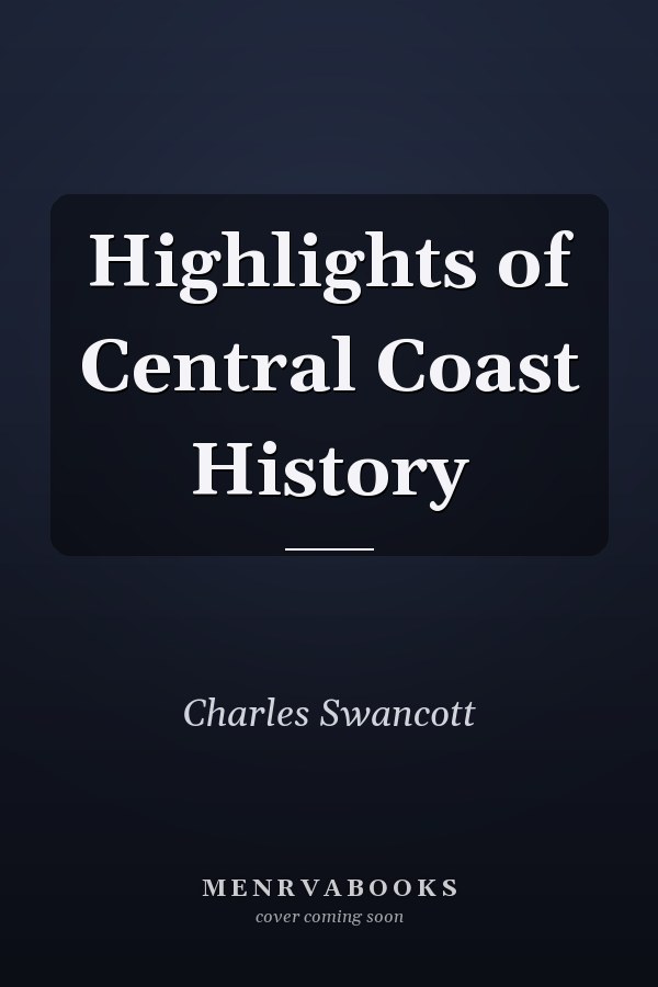 Highlights of Central Coast History
