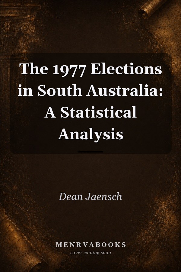 The 1977 Elections in South Australia: A Statistical Analysis