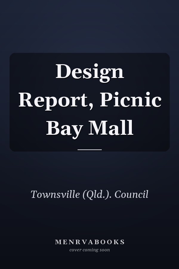 Design Report, Picnic Bay Mall
