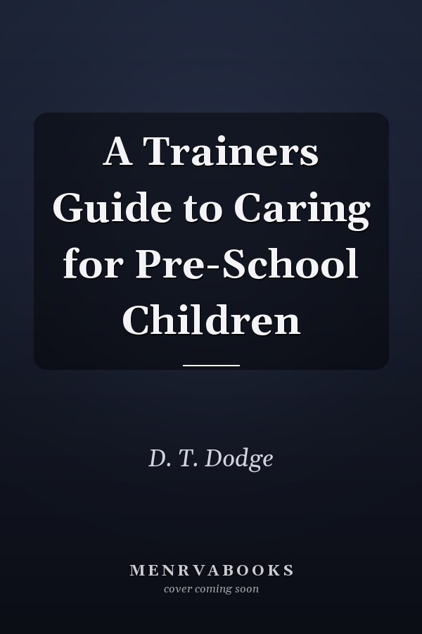 A Trainers Guide to Caring for Pre-School Children