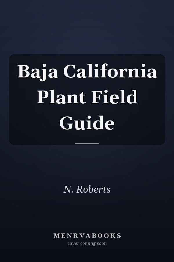 Baja California Plant Field Guide