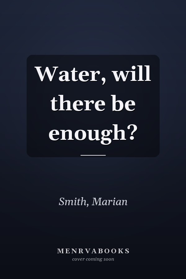 Water, will there be enough?