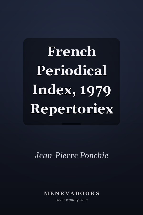 French Periodical Index, 1979 Repertoriex