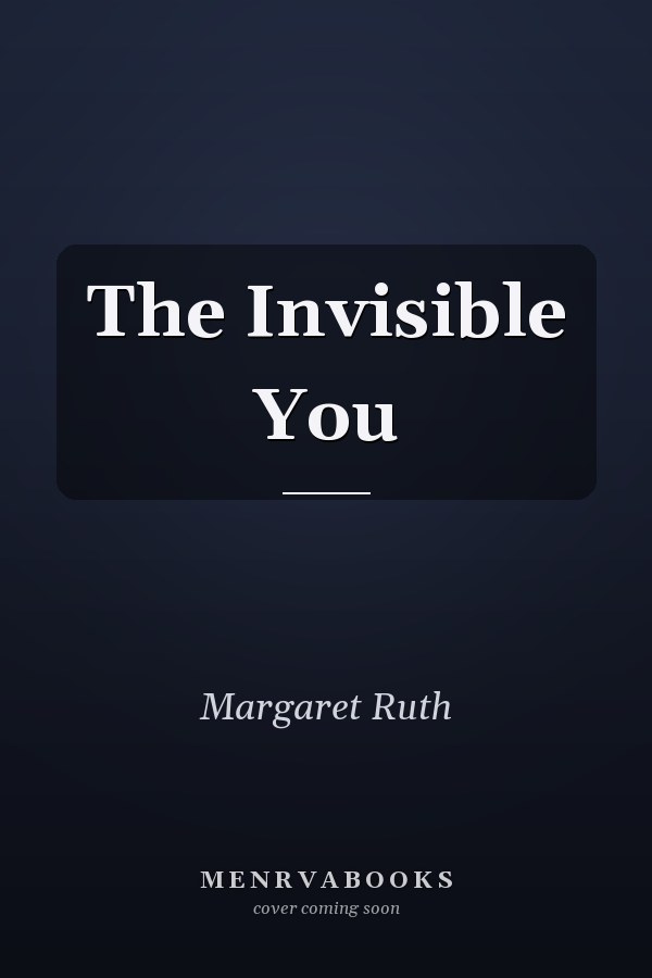 The Invisible You
