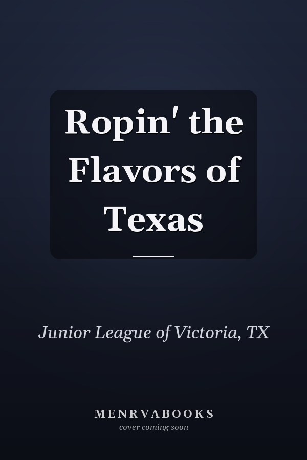 Ropin' the Flavors of Texas