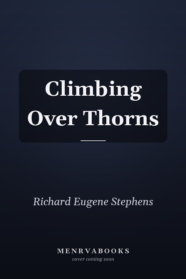 Climbing Over Thorns