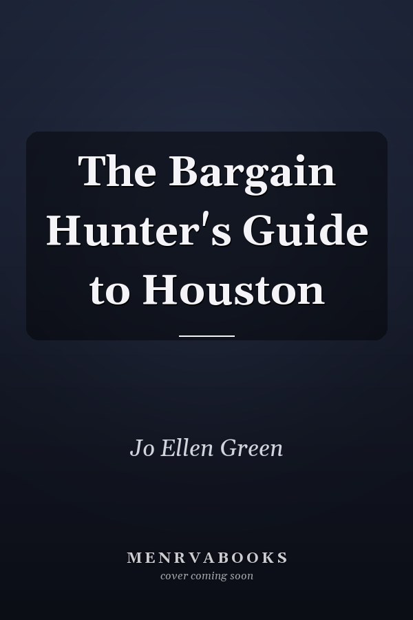 The Bargain Hunter's Guide to Houston