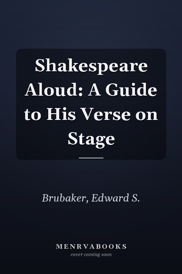 Shakespeare Aloud: A Guide to His Verse on Stage
