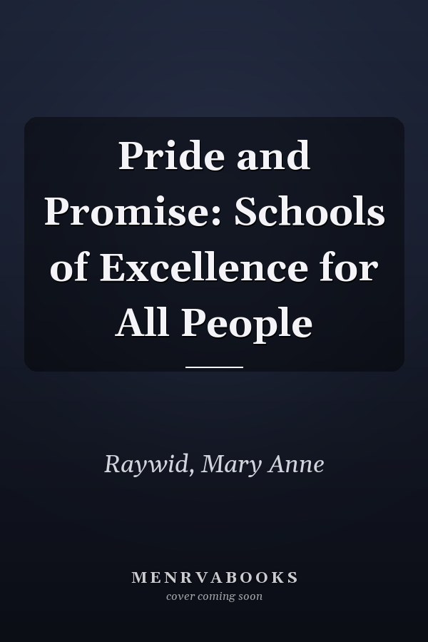 Pride and Promise: Schools of Excellence for All People