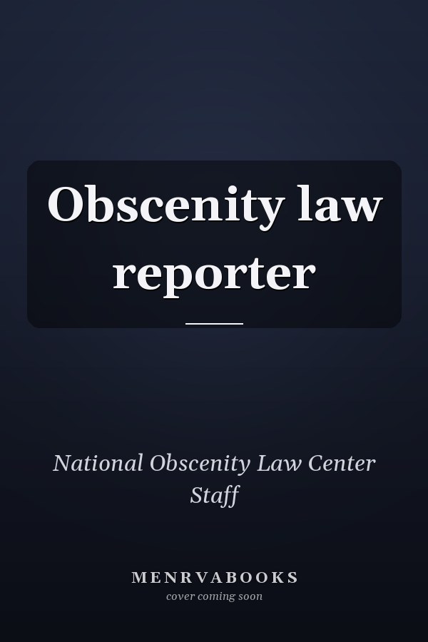 Obscenity law reporter