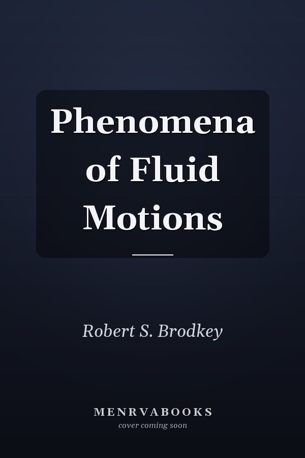 Phenomena of Fluid Motions