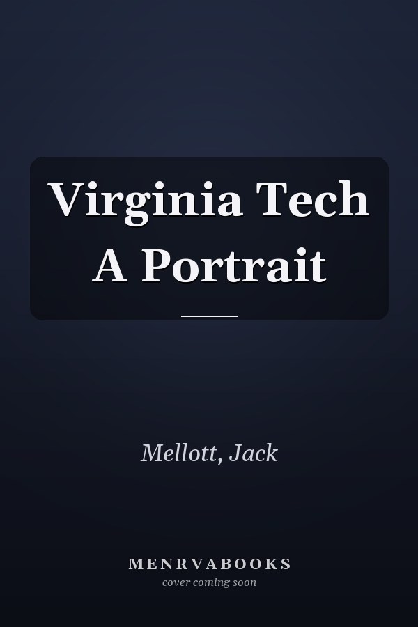 Virginia Tech A Portrait