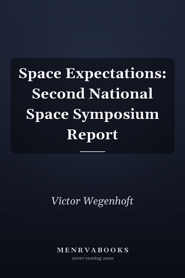 Space Expectations: Second National Space Symposium Report