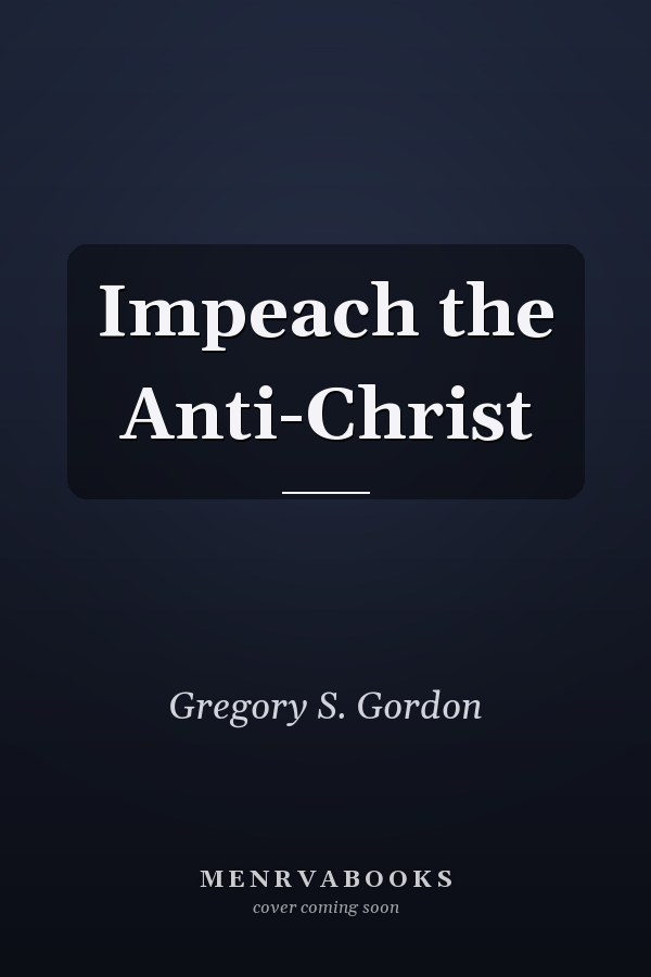 Impeach the Anti-Christ