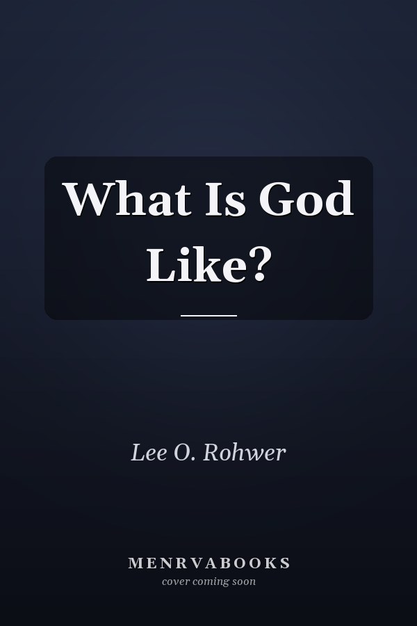 What Is God Like?