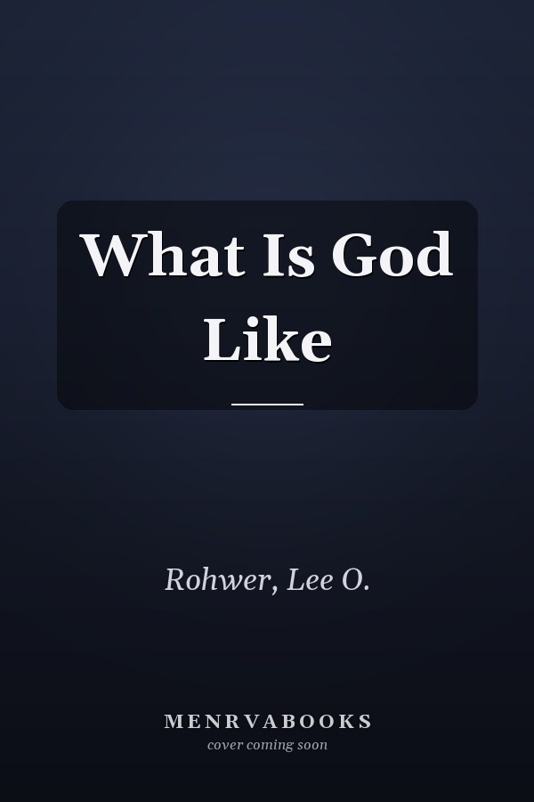 What Is God Like