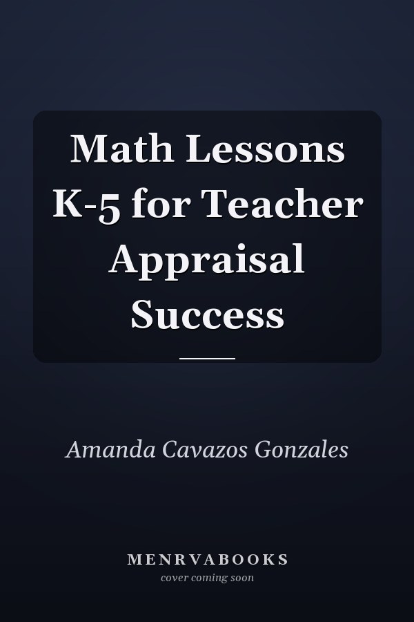 Math Lessons K-5 for Teacher Appraisal Success