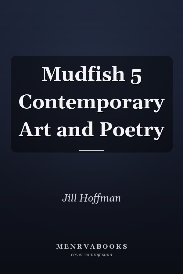 Mudfish 5 Contemporary Art and Poetry