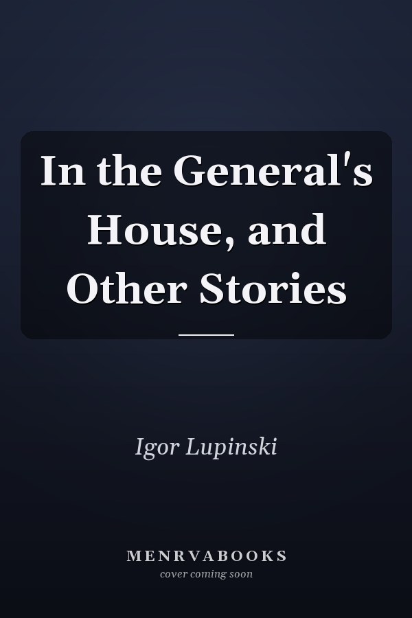 In the General's House, and Other Stories