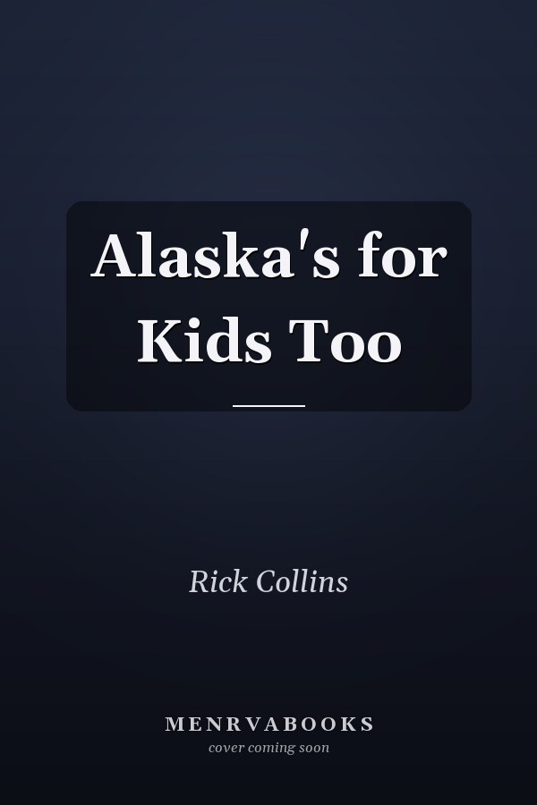 Alaska's for Kids Too