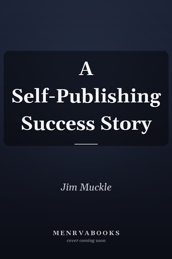 A Self-Publishing Success Story