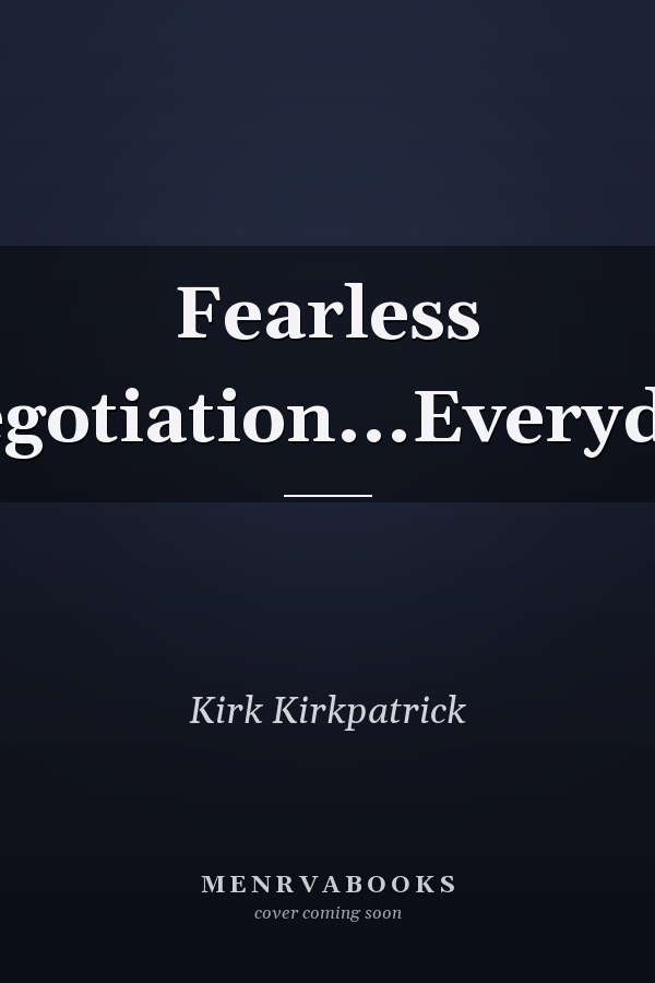 Fearless Negotiation...Everyday