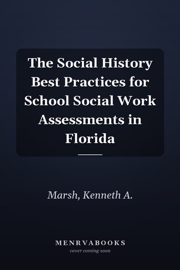 The Social History Best Practices for School Social Work Assessments in Florida