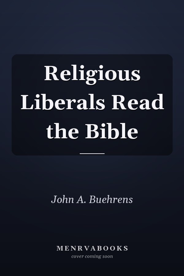 Religious Liberals Read the Bible