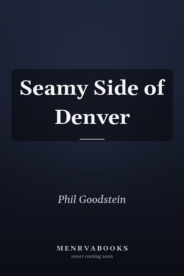 Seamy Side of Denver