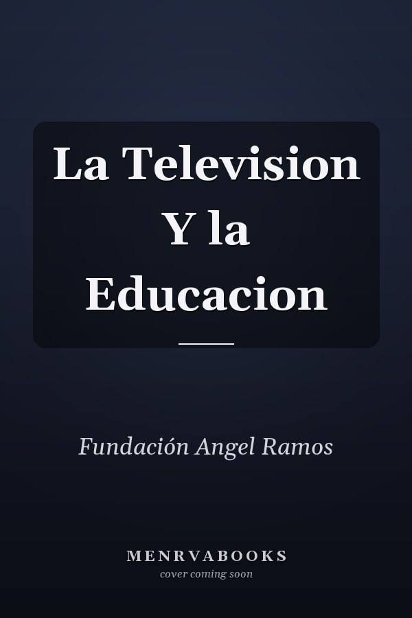 La Television Y la Educacion