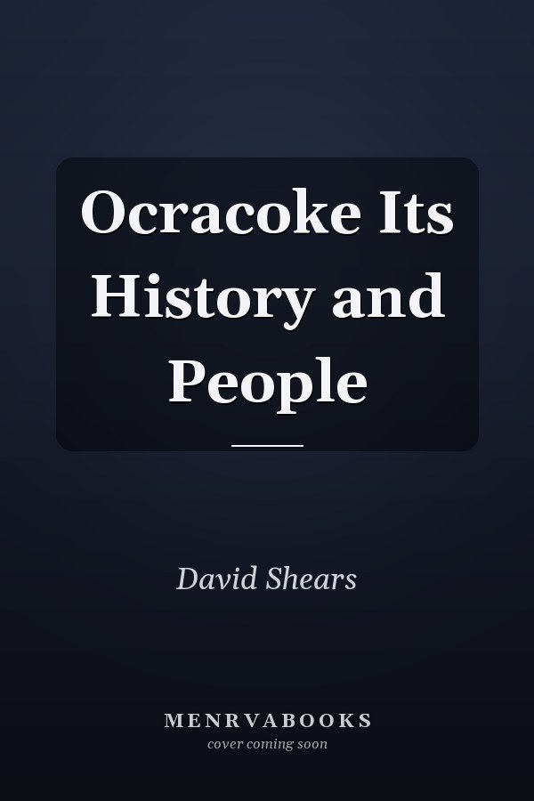 Ocracoke Its History and People