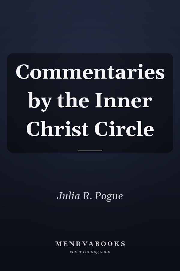Commentaries by the Inner Christ Circle