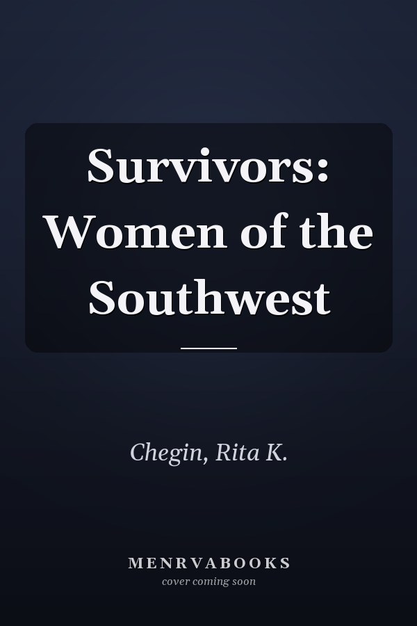 Survivors: Women of the Southwest