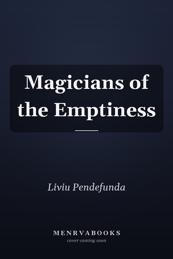 Magicians of the Emptiness