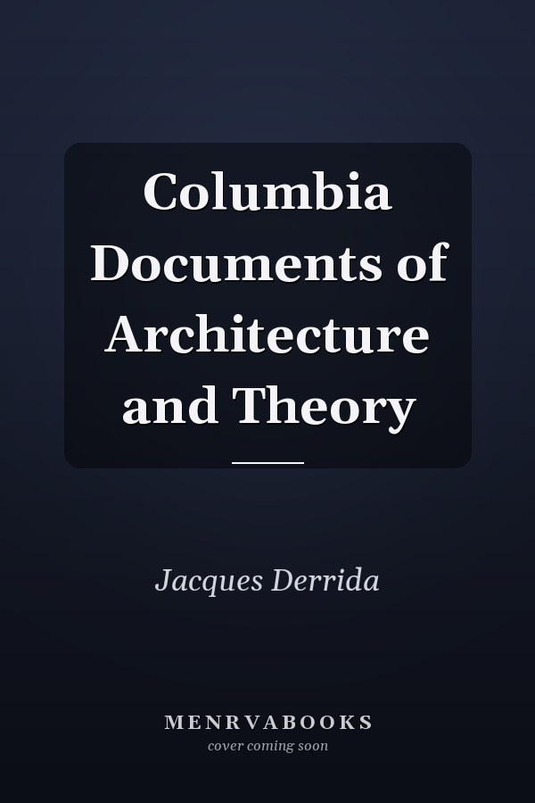 Columbia Documents of Architecture and Theory