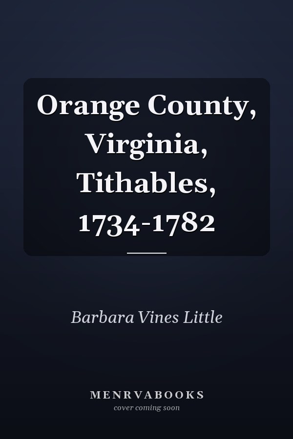 Orange County, Virginia, Tithables, 1734-1782