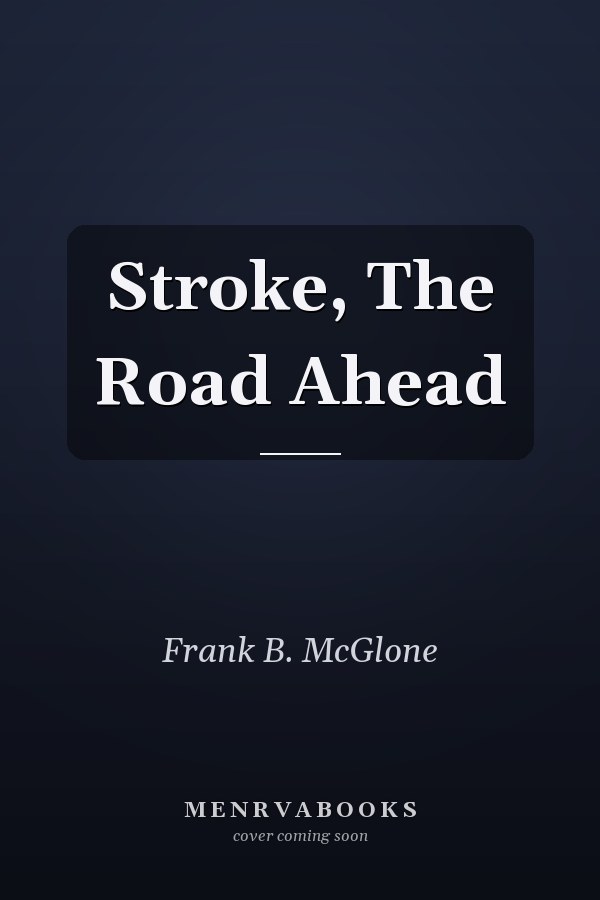 Stroke, The Road Ahead