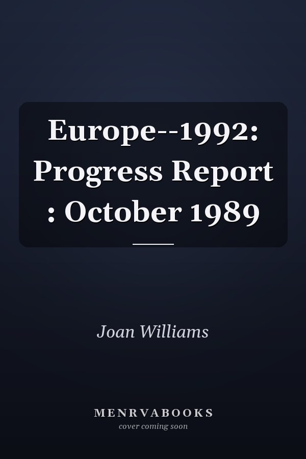 Europe--1992: Progress Report : October 1989