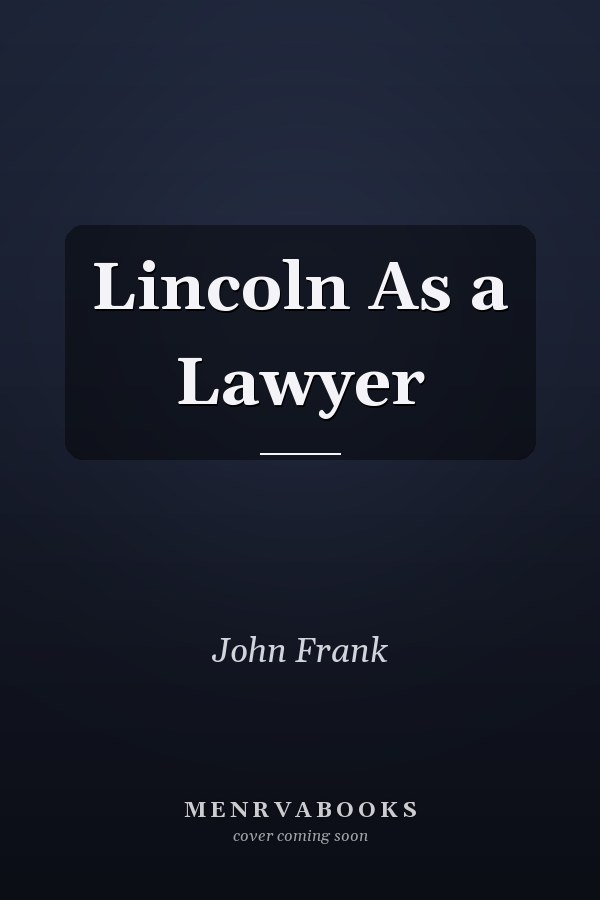 Lincoln As a Lawyer