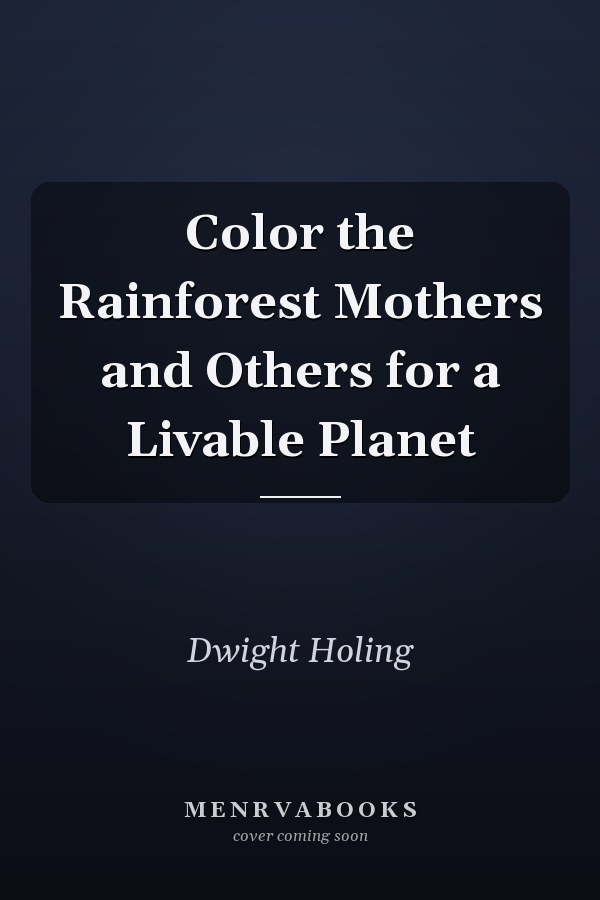 Color the Rainforest Mothers and Others for a Livable Planet