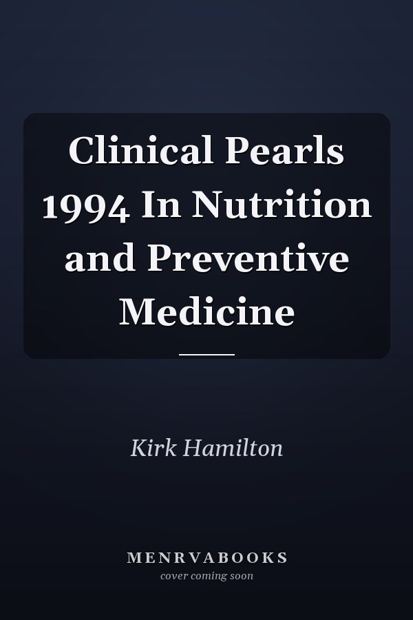 Clinical Pearls 1994 In Nutrition and Preventive Medicine