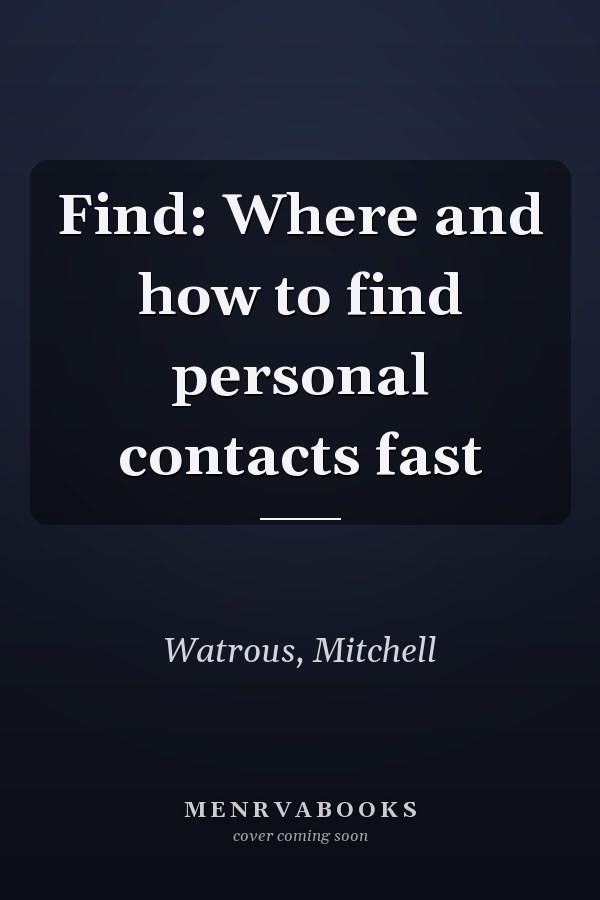Find: Where and how to find personal contacts fast