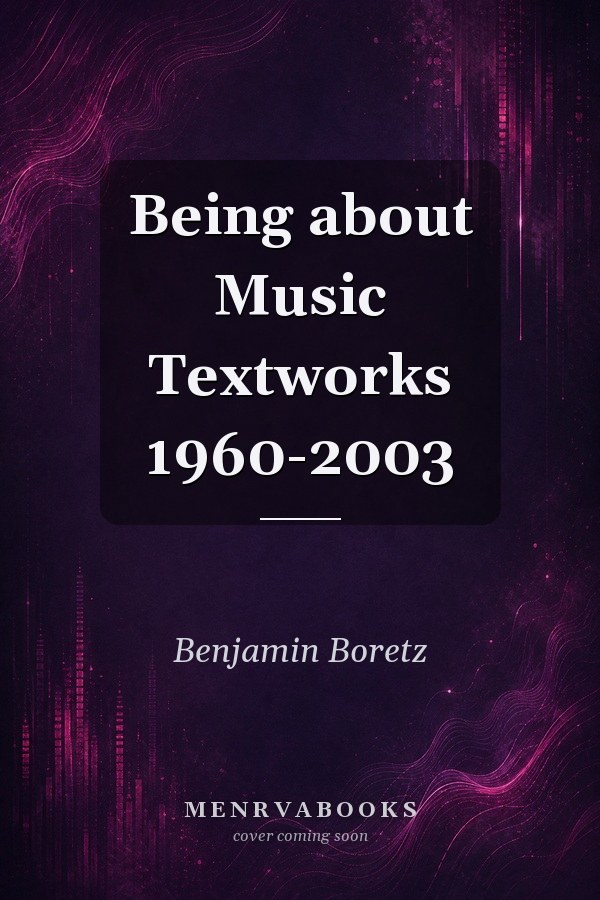 Being about Music Textworks 1960-2003