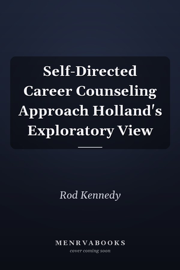 Self-Directed Career Counseling Approach Holland's Exploratory View