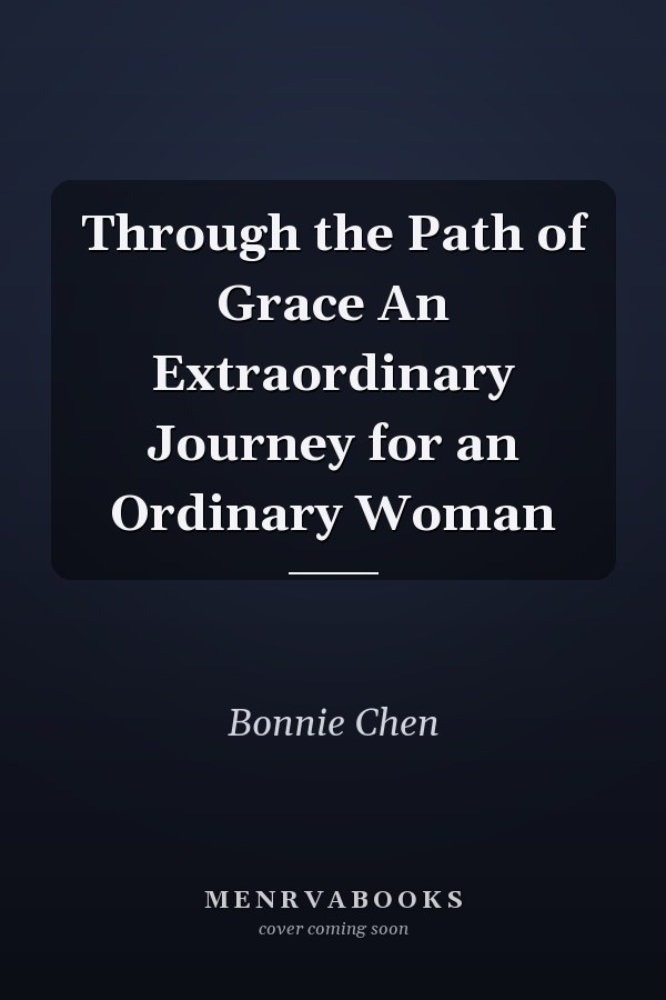 Through the Path of Grace An Extraordinary Journey for an Ordinary Woman