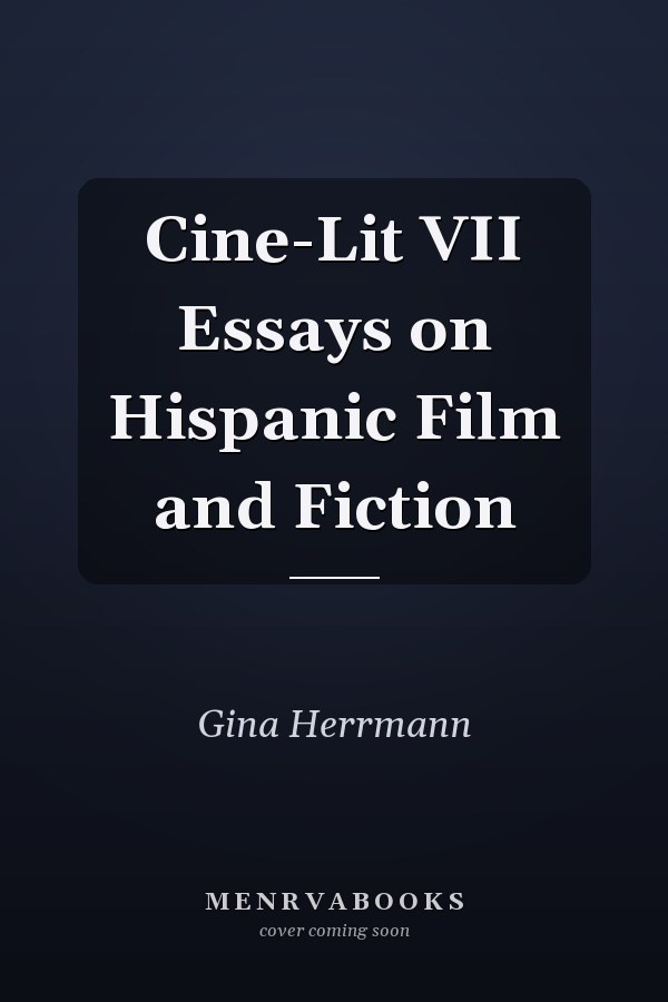 Cine-Lit VII Essays on Hispanic Film and Fiction