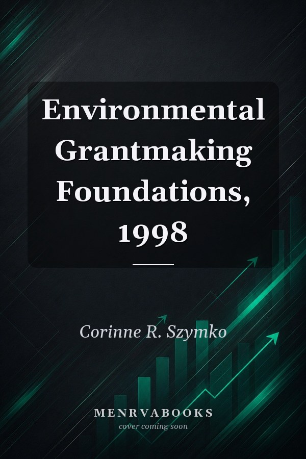 Environmental Grantmaking Foundations, 1998