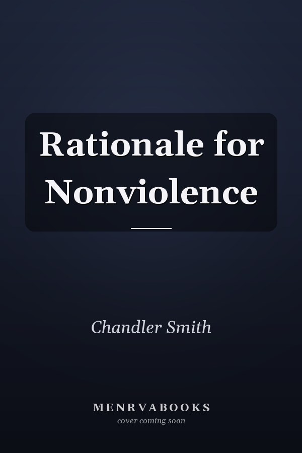 Rationale for Nonviolence