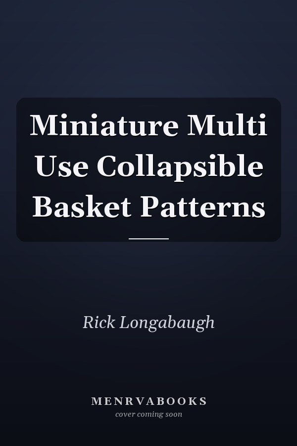Miniature Multi Use Collapsible Basket Patterns