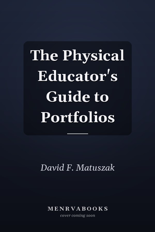 The Physical Educator's Guide to Portfolios